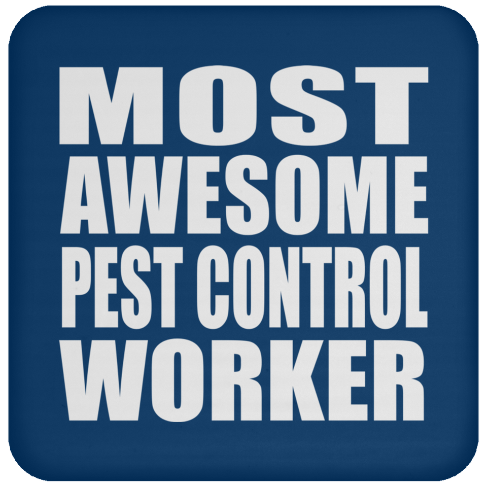 Most Awesome Pest Control Worker - Drink Coaster