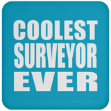Coolest Surveyor Ever - Drink Coaster