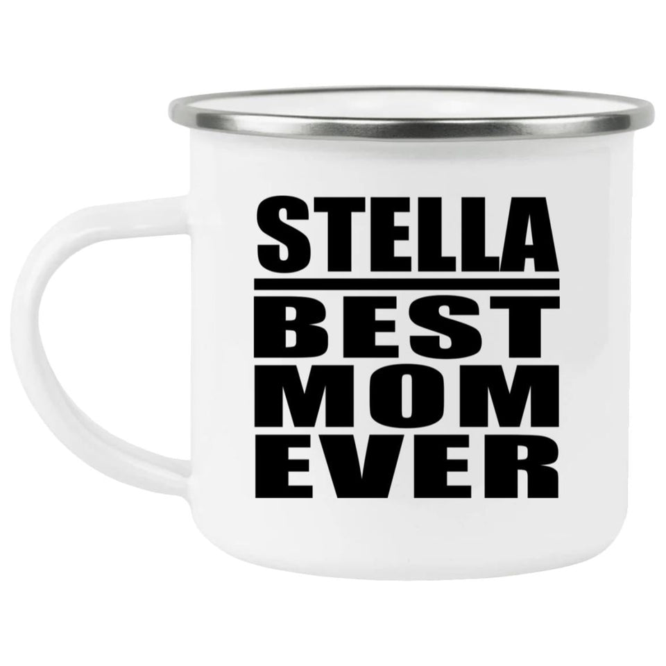 Stella Best Mom Ever - 12oz Camping Mug