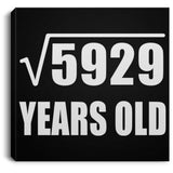 77th Birthday Square Root of 5929 Years Old - Canvas Square