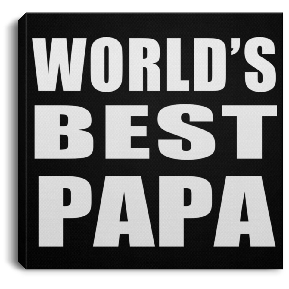 World's Best Papa (Grandpa) - Canvas Square