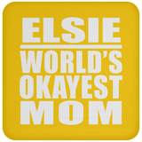 Elsie World's Okayest Mom - Drink Coaster