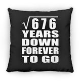 26th Anniversary Square Root of 676 Years Down Forever To Go - Throw Pillow Black