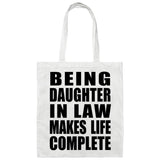 Being Daughter In Law Makes Life Complete - Tote Bag White