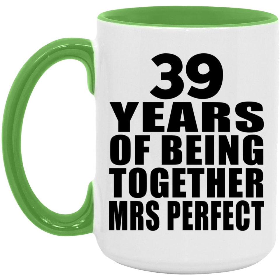 39th Anniversary 39 Years Of Being Mrs Perfect - 15oz Accent Mug Green