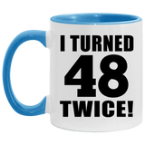 96th Birthday I Turned 48 Twice - 11oz Accent Mug Blue
