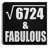 82nd Birthday Square Root of 6724 & Fabulous - Canvas Square