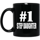Number One #1 Step Daughter - 11 Oz Coffee Mug Black