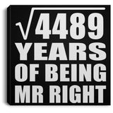 67th Anniversary Square Root of 4489 Years of Being Mr Right - Canvas Square