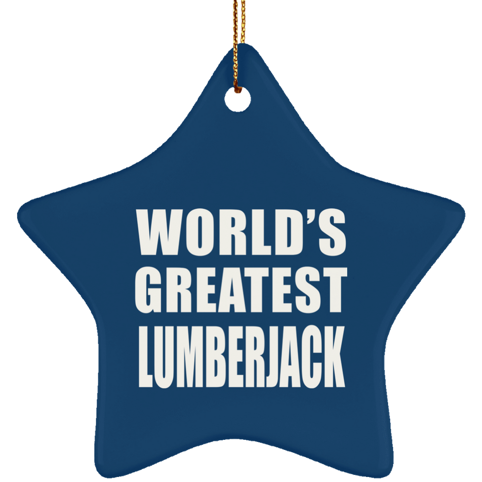 World's Greatest Lumberjack - Star Ornament