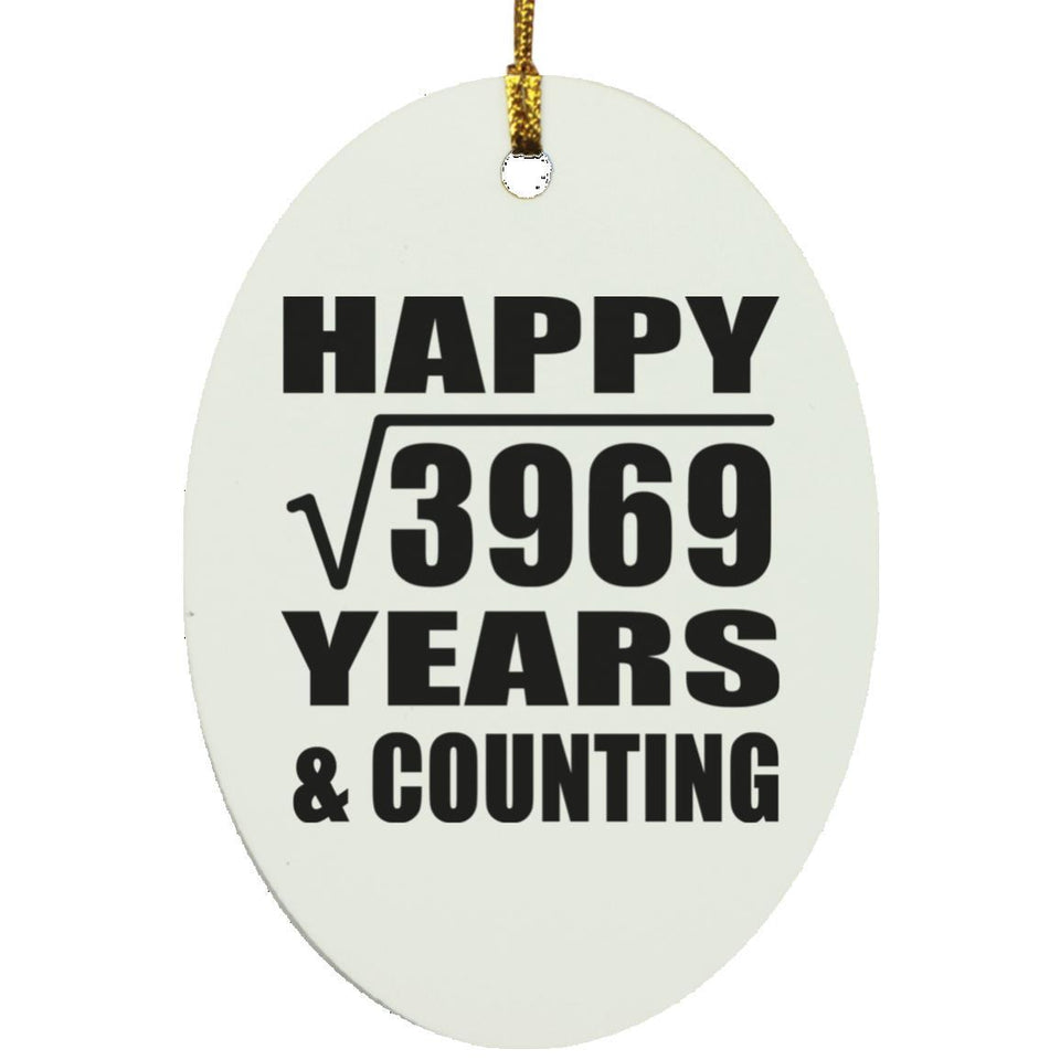 Happy 63rd Anniversary Square Root of 3969 Years & Counting - Oval Ornament