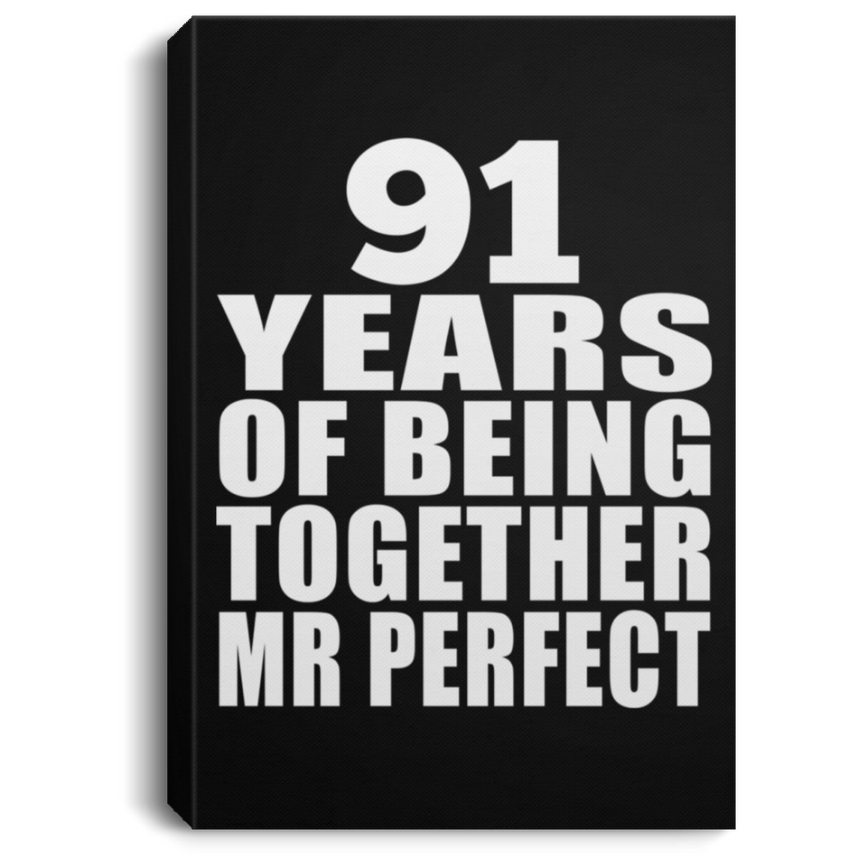 91st Anniversary 91 Years Of Being Mr Perfect - Canvas Portrait