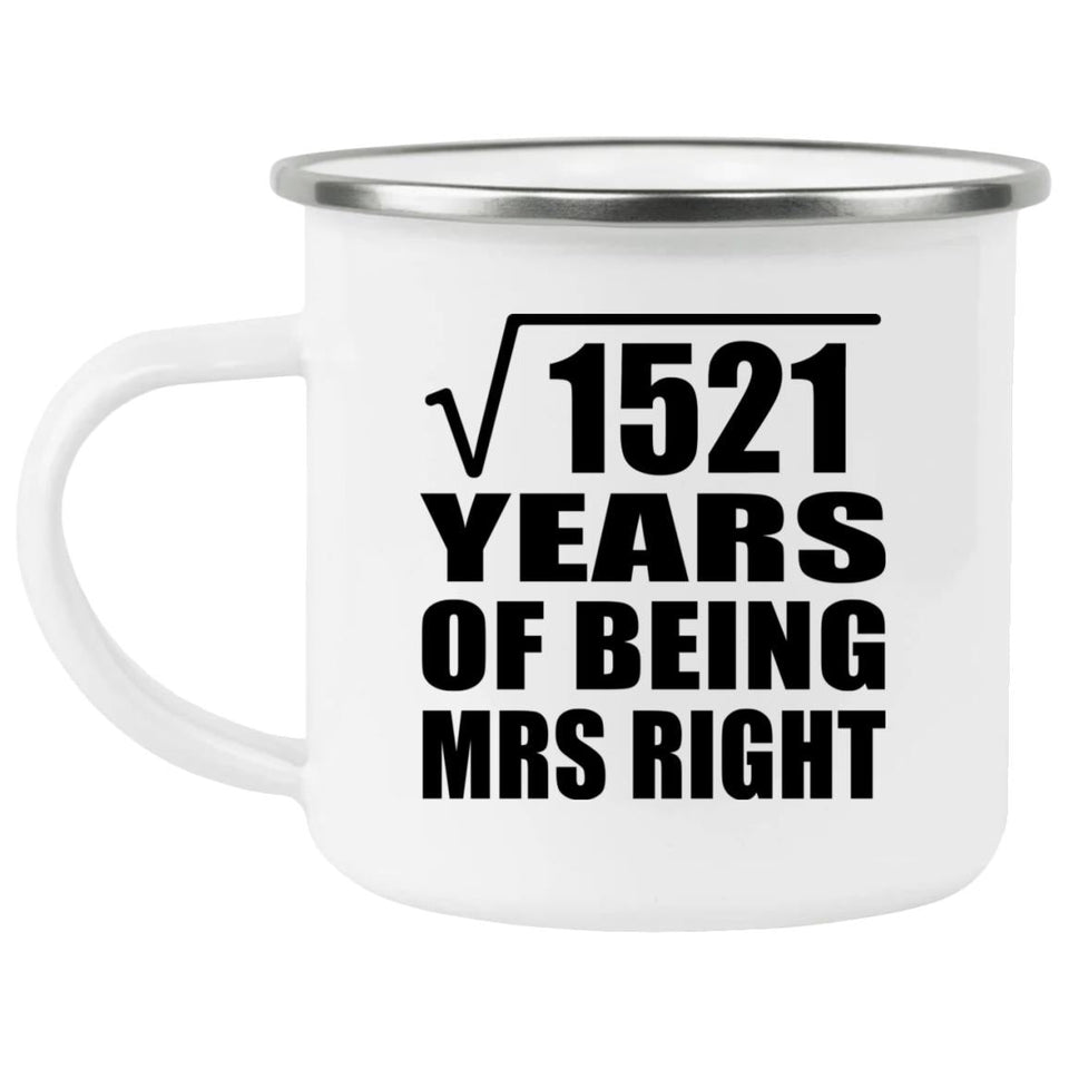 39th Anniversary Square Root of 1521 Years of Being Mrs Right - 12oz Camping Mug