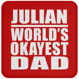 Julian World's Okayest Dad - Drink Coaster