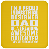 Proud Industrial Designer Dad Of Awesome Daughter - Drink Coaster