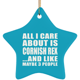 All I Care About Is Cornish Rex - Star Ornament