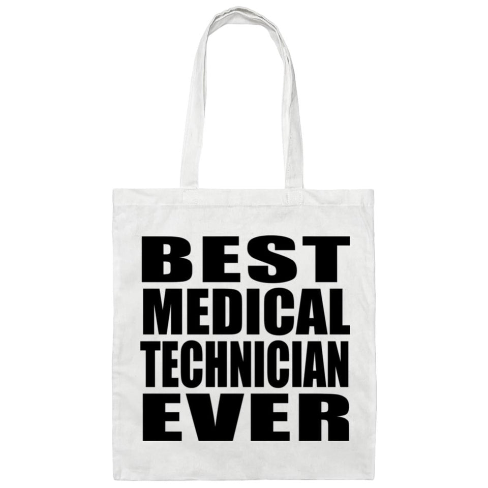 Best Medical Technician Ever - Tote Bag White