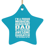 Proud Medical Assistant Dad Of Awesome Daughter - Star Ornament