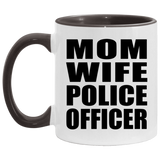 Mom Wife Police Officer - 11oz Accent Mug Black