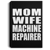Mom Wife Machine Repairer - Canvas Portrait