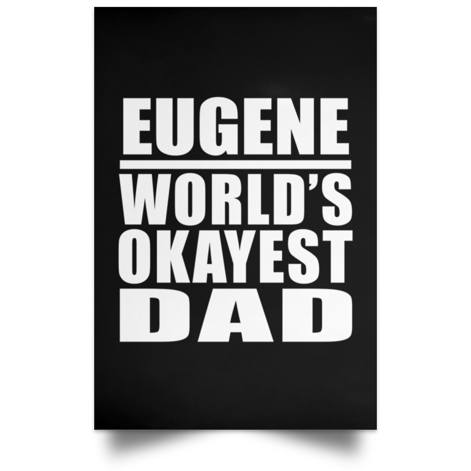 Eugene World's Okayest Dad - Poster Portrait