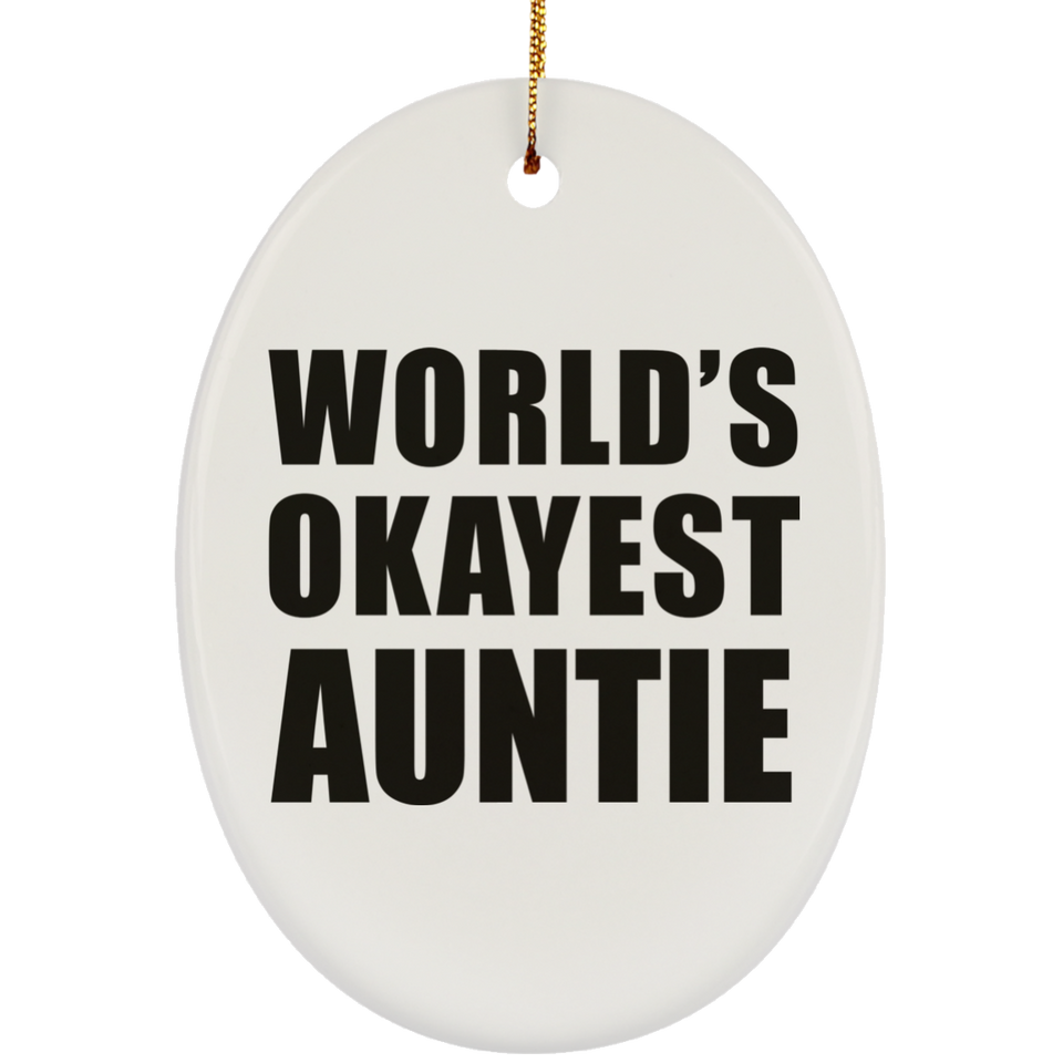 World's Okayest Auntie - Oval Ornament