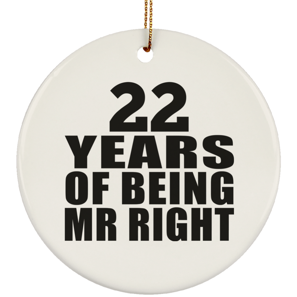 22nd Anniversary 22 Years Of Being Mr Right - Circle Ornament