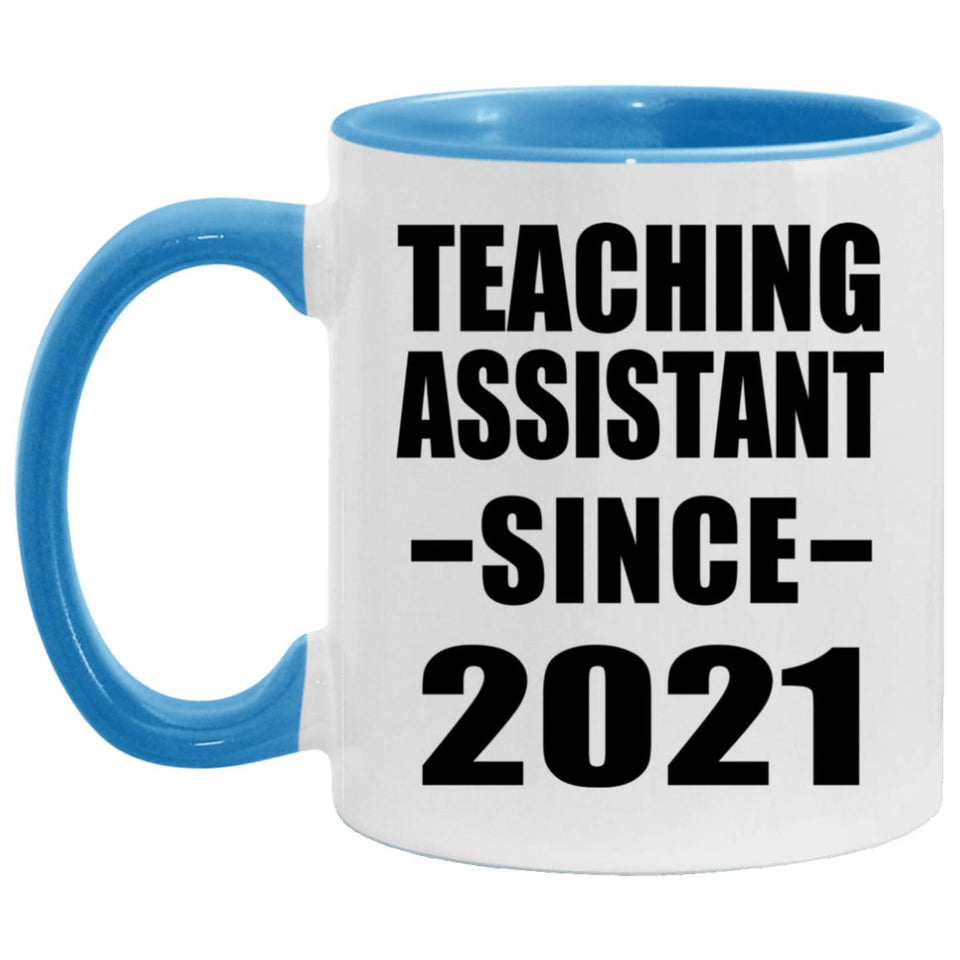 Teaching Assistant Since 2021 - 11oz Accent Mug Blue