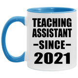 Teaching Assistant Since 2021 - 11oz Accent Mug Blue