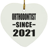 Orthodontist Since 2021 - Heart Ornament