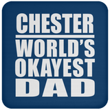 Chester World's Okayest Dad - Drink Coaster