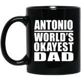 Antonio World's Okayest Dad - 11 Oz Coffee Mug Black
