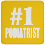 Number One #1 Podiatrist - Drink Coaster
