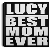 Lucy Best Mom Ever - Canvas Square