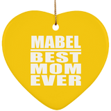 Mabel Best Mom Ever - Heart Ornament
