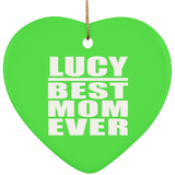 Lucy Best Mom Ever - Heart Ornament