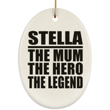 Stella The Mum The Hero The Legend - Oval Ornament