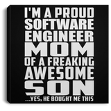Proud Software Engineer Mom Of Awesome Son - Canvas Square