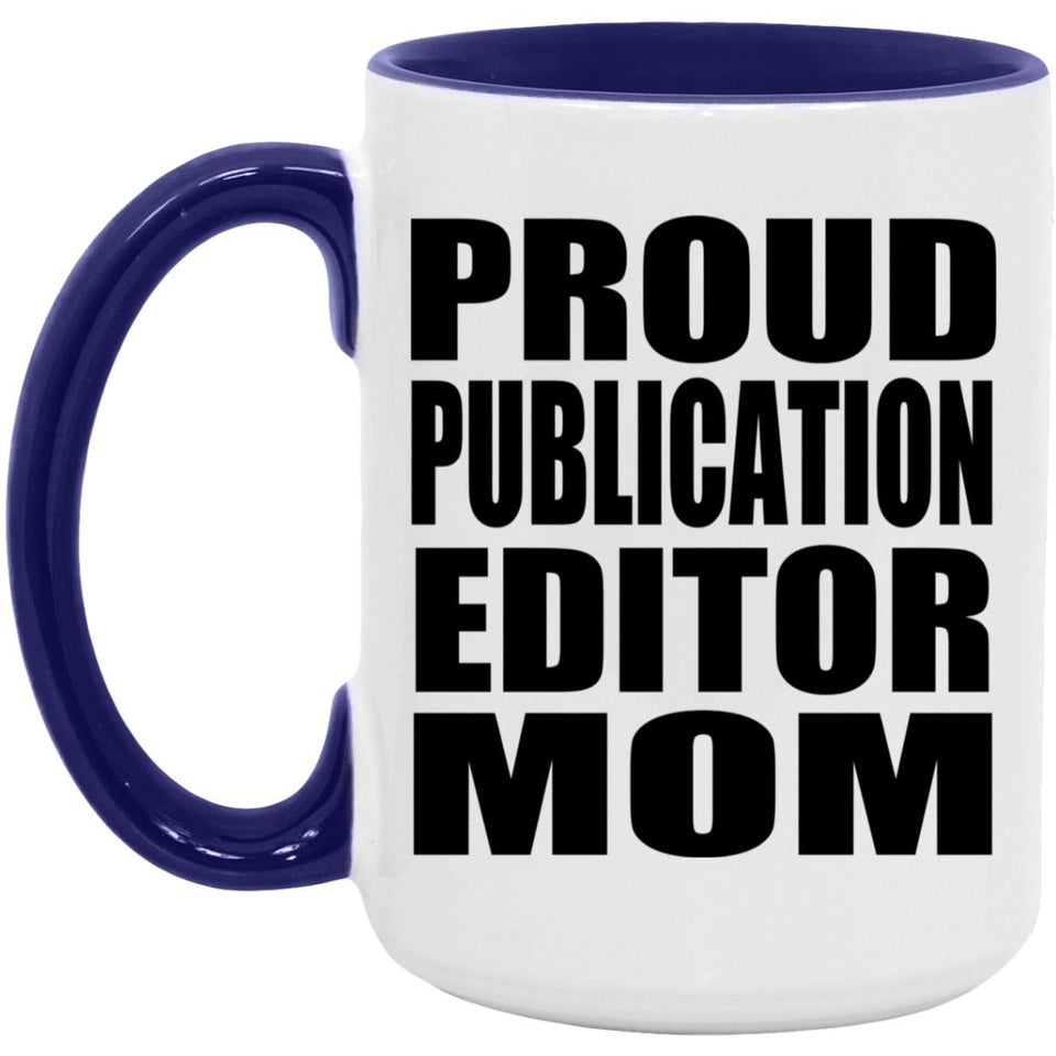 Proud Publication Editor Mom - 15oz Accent Mug Purple
