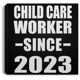 Child Care Worker Since 2023 - Canvas Square