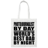 Photojournalist By Day World's Best Dad By Night - Tote Bag White