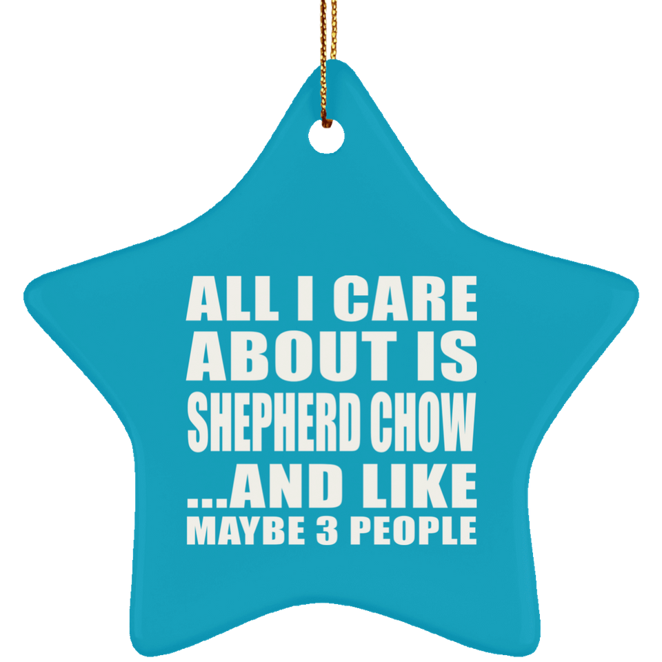 All I Care About Is Shepherd Chow - Star Ornament