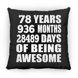 78th Birthday 78 Years 936 Months 28489 Days Of Awesome - Throw Pillow Black