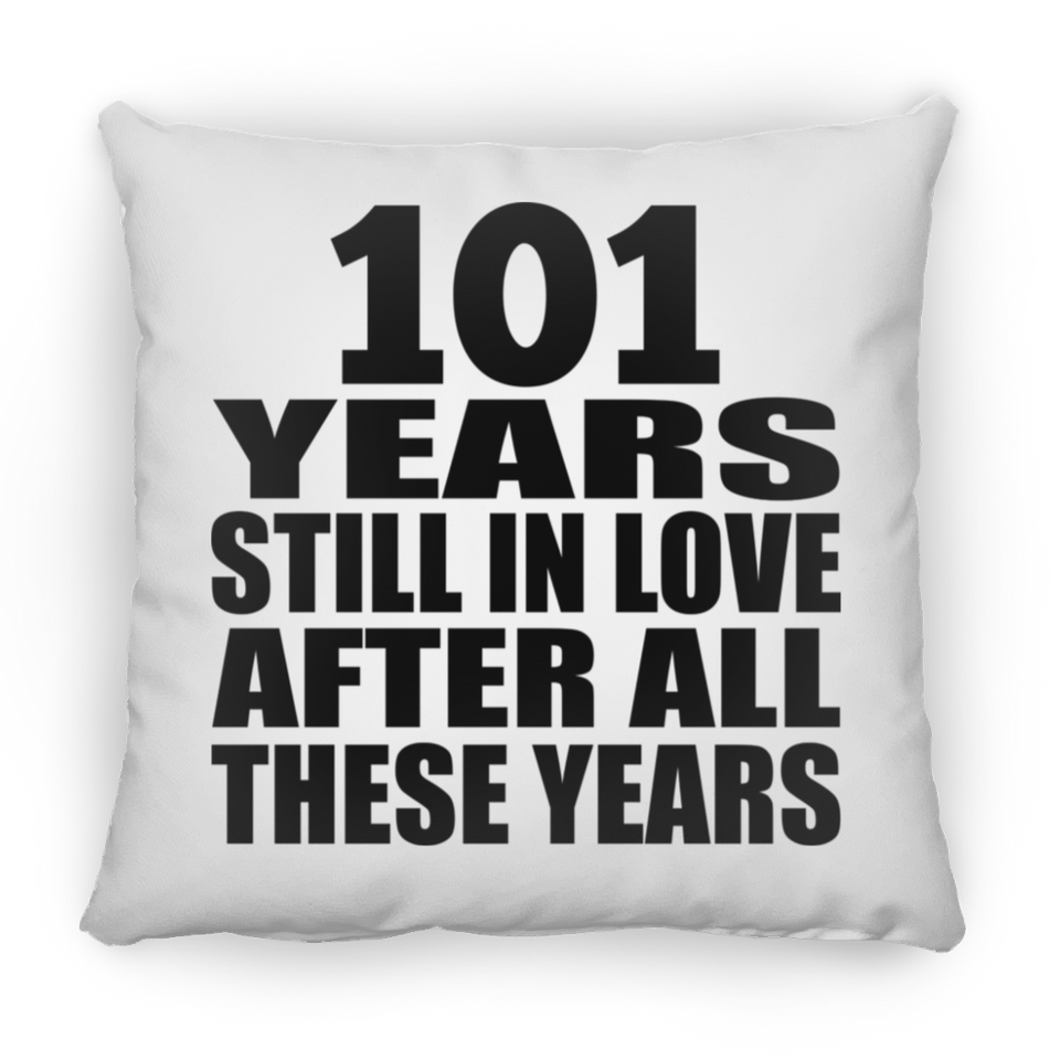 101st Anniversary 101 Years Still In Love After These Years - Throw Pillow