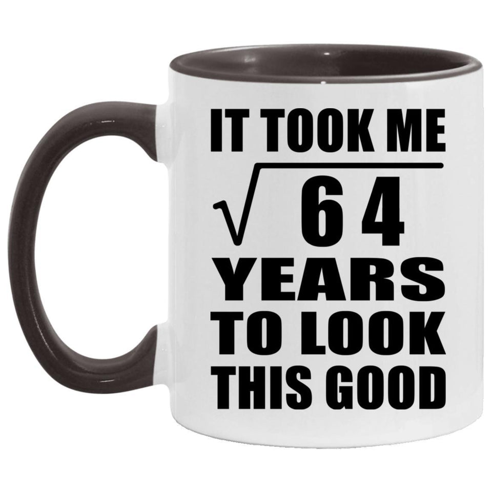 8th Birthday Took Square Root of 64 Years To Look Good - 11oz Accent Mug Black