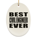 Best Civil Engineer Ever - Oval Ornament