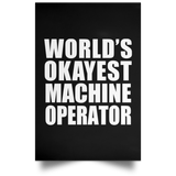 World's Okayest Machine Operator - Poster Portrait