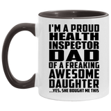 Proud Health Inspector Dad Of Awesome Daughter - 11oz Accent Mug Black