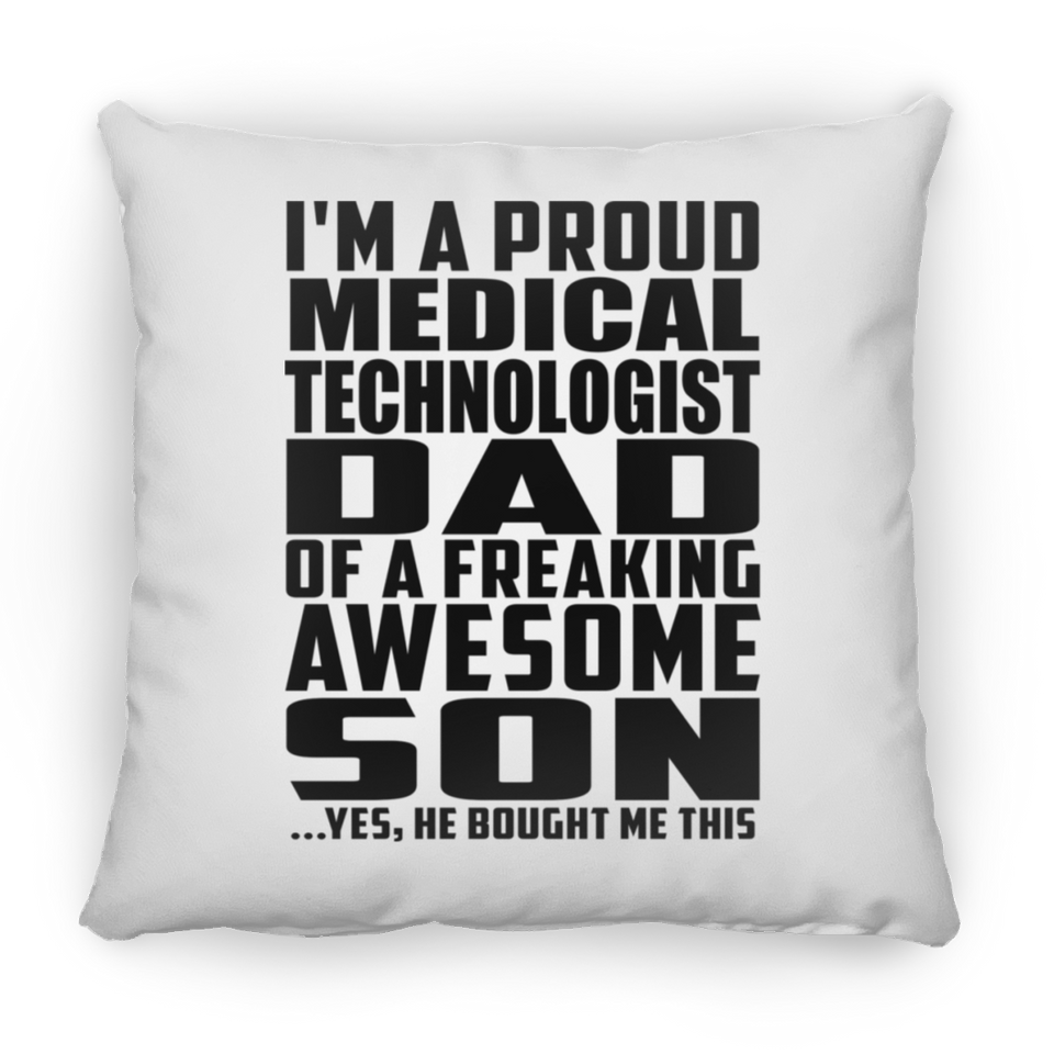 Proud Medical Technologist Dad Of Awesome Son - Throw Pillow