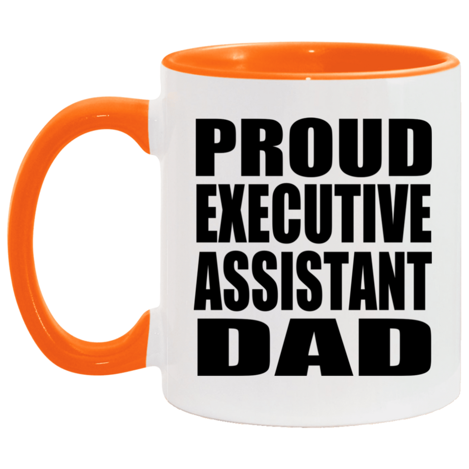 Proud Executive Assistant Dad - 11oz Accent Mug Orange